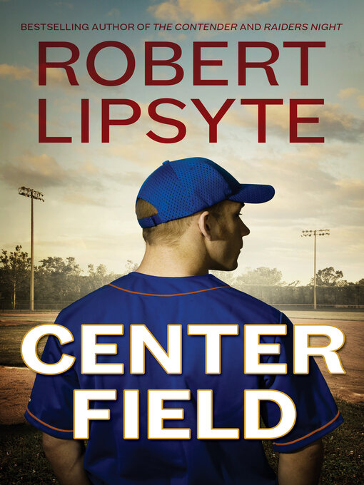 Title details for Center Field by Robert Lipsyte - Available
